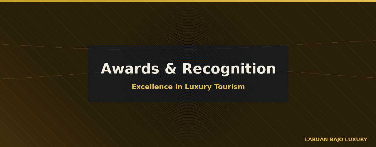 Awards & Recognition - Labuan Bajo Luxury