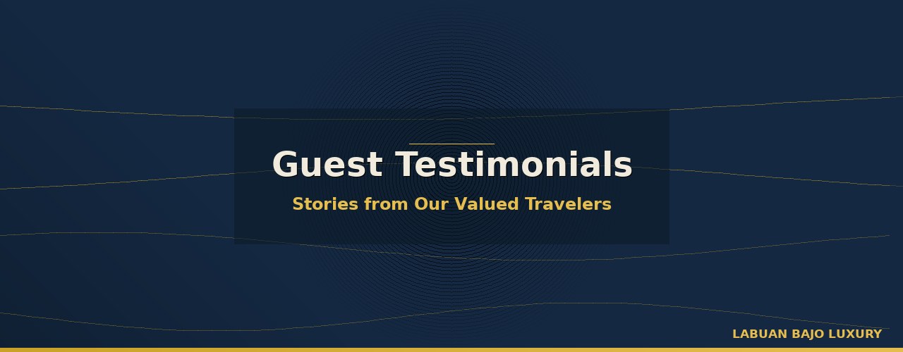 Guest Testimonials - Labuan Bajo Luxury